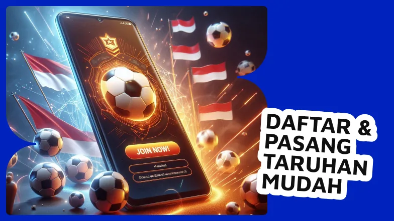 Cara Daftar Dan Pasang Taruhan Bola Online Dengan Mudah